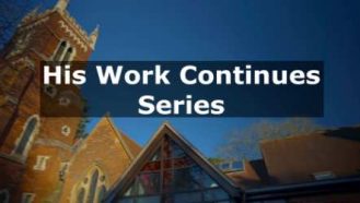 Video thumbnail for His Work Continues Series