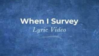 Video thumbnail for When I Survey music video