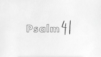 Psalm 41 S