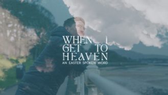 When I Get to Heaven Thumbnail