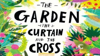The Garden, the Curtain and the Cross