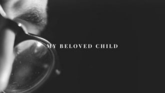 My Beloved Child